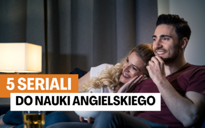 5 seriali do nauki angielskiego