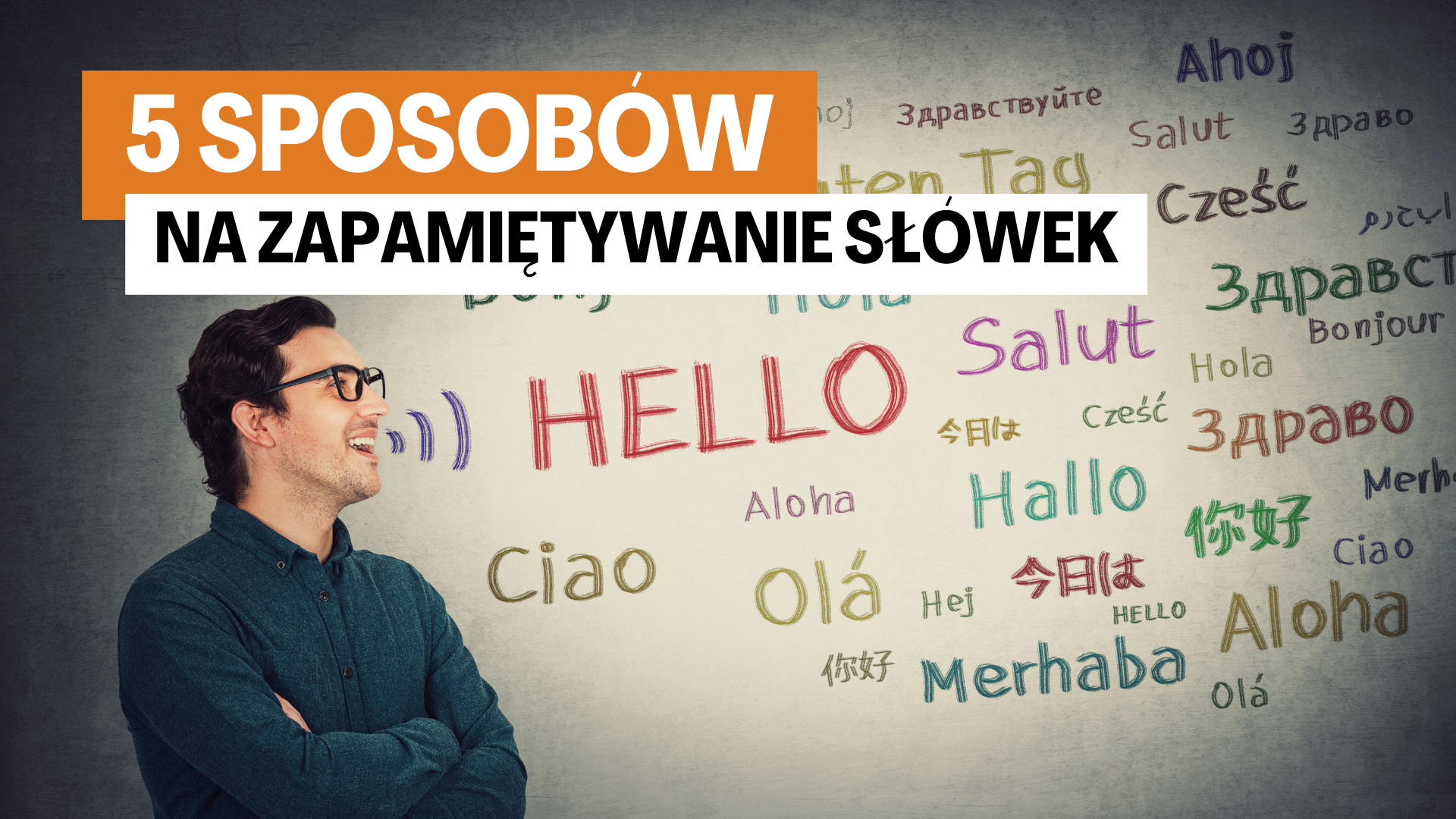 5 sprawdzonch metod na efektywne zapamiętywanie słówek