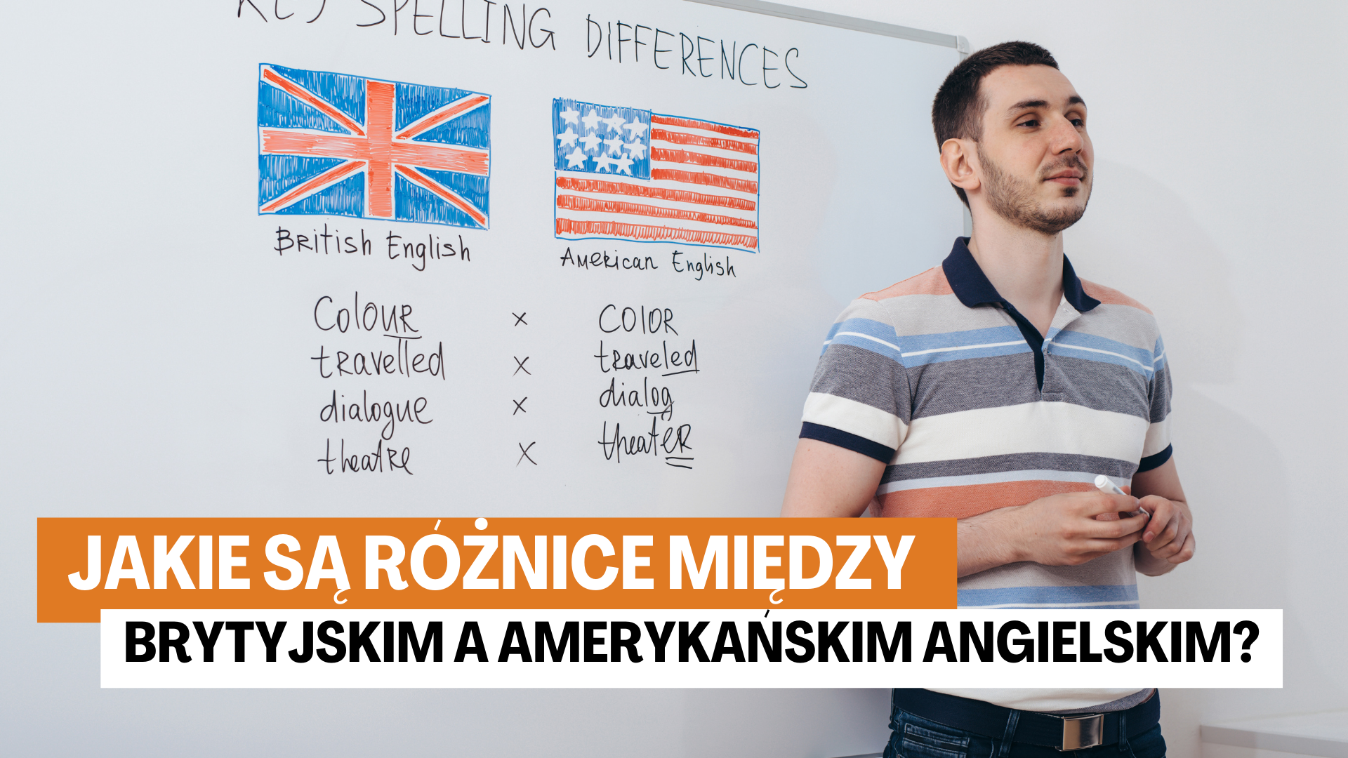 Jakie są różnice między brytyjskim a amerykańskim angielskim Jakie są różnice między brytyjskim a amerykańskim angielskim?