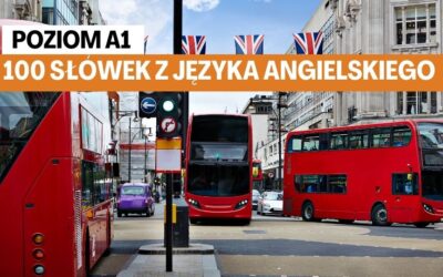 100 Słówek z języka angielskiego poziom A1 – musisz je znać